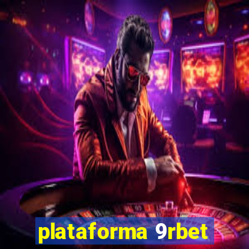 plataforma 9rbet